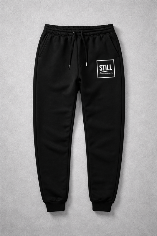 STILL. Joggers